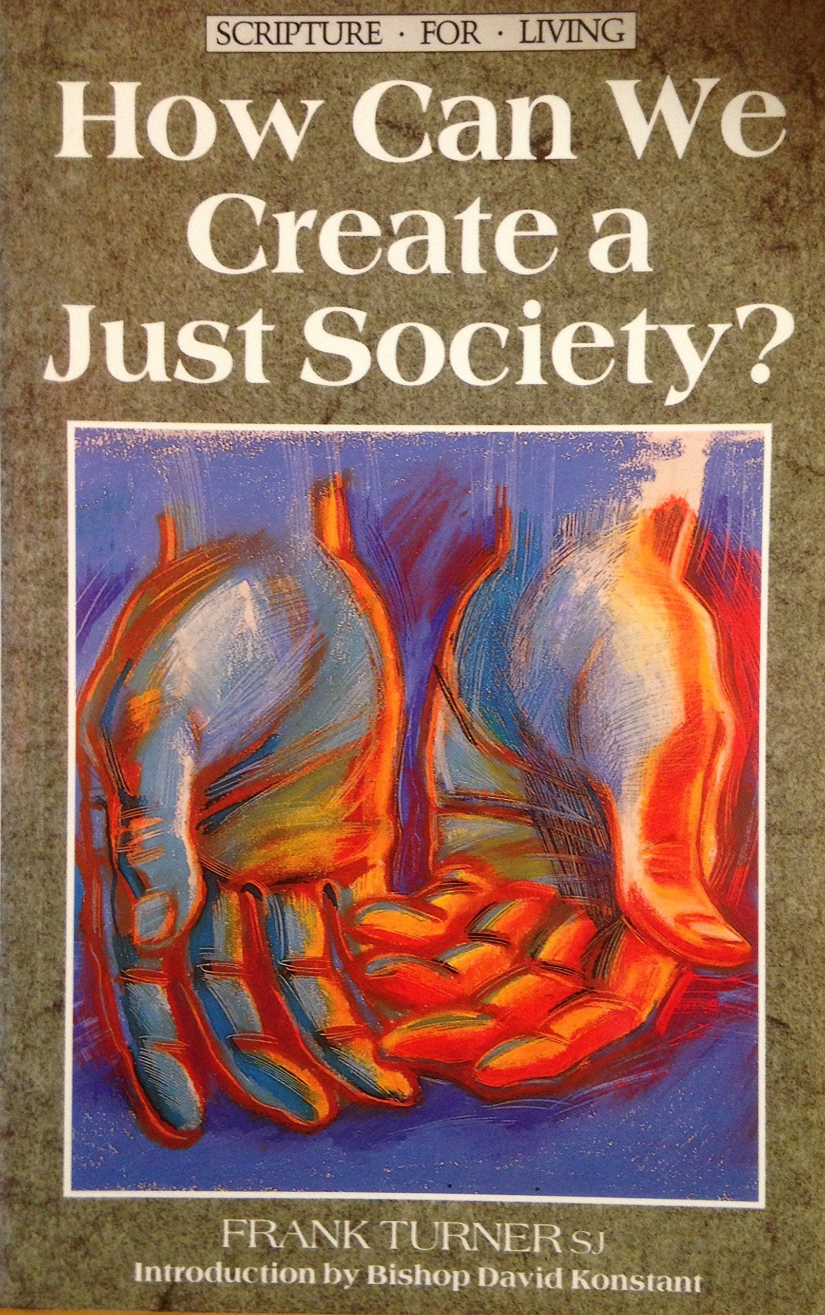 Cover of How Can We Create A Just Society